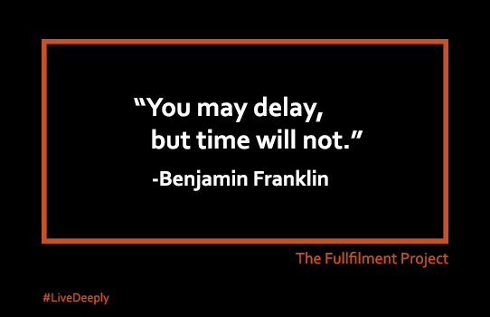 The Fullfilment Framework-Social Boards-LScape-Benjamin Franklin-You may delay