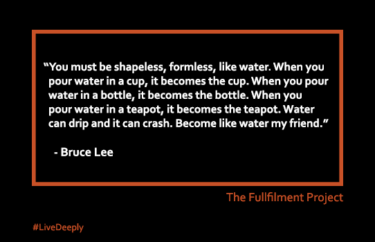 The Fullfilment Framework-Social Boards-LScape-Bruce Lee-Be like Water
