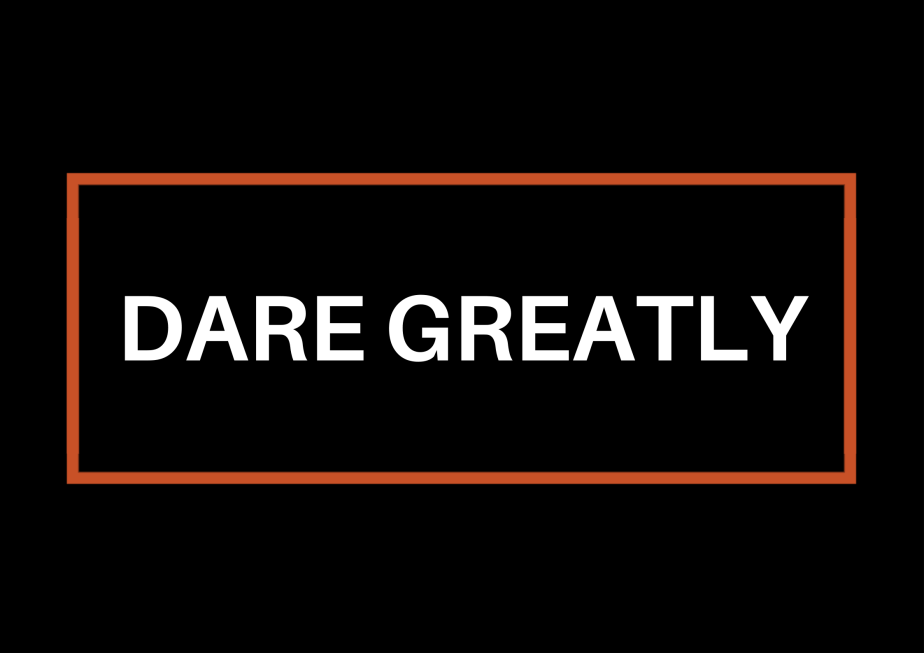 Dare Greatly