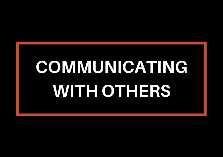 Communicating With Others