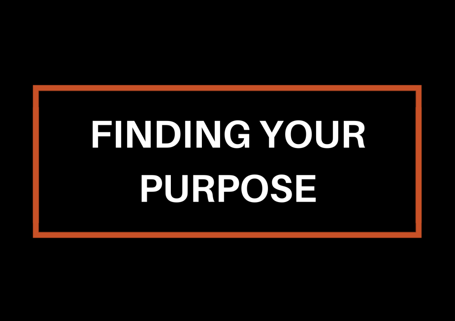 Finding Your Purpose