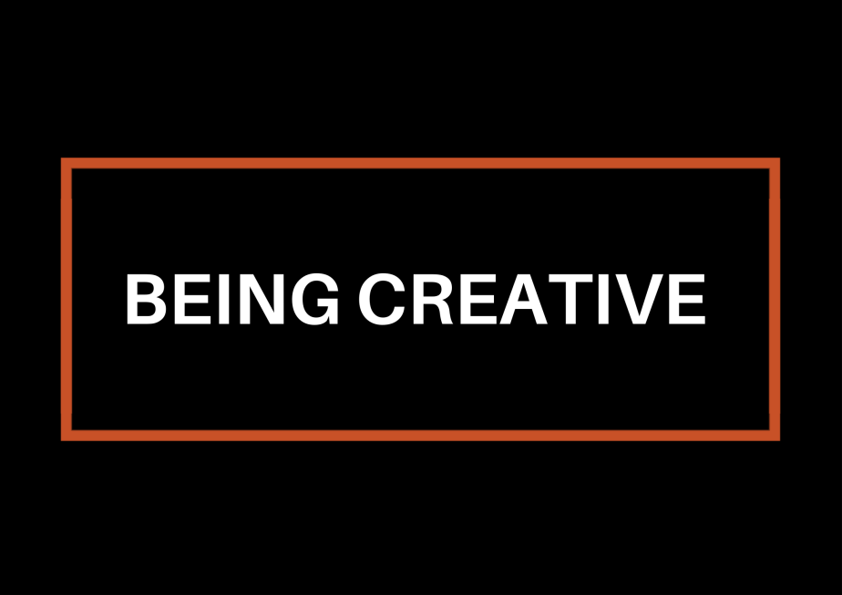 Being Creative