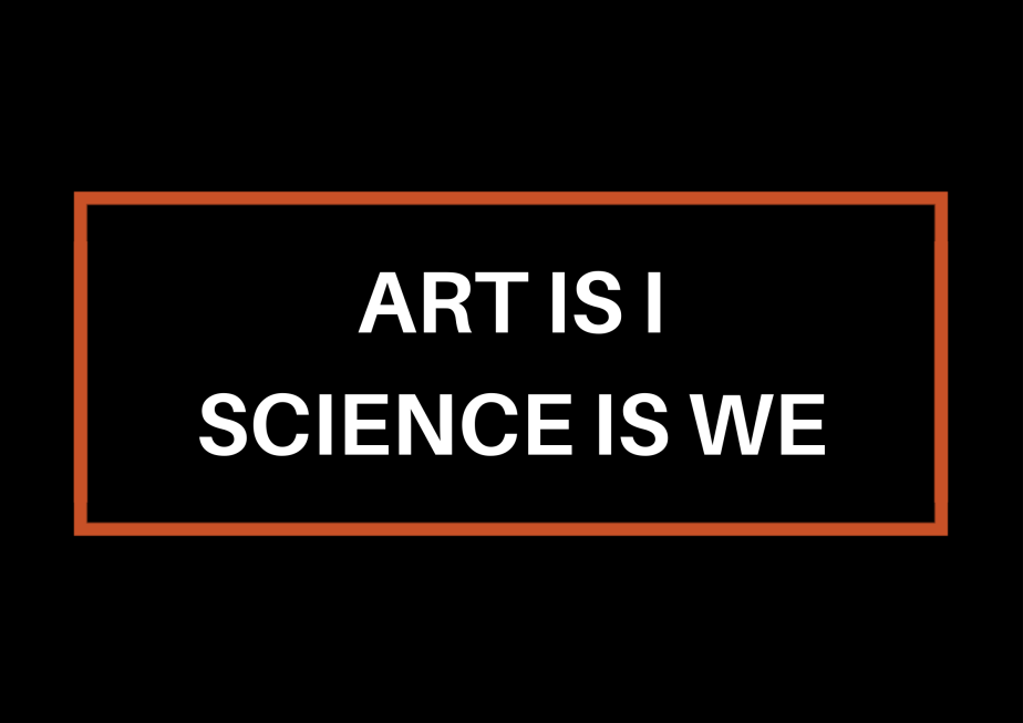 Art Is I; Science Is&nbsp;We