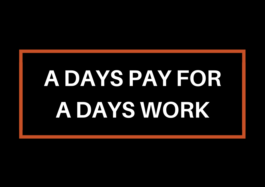 A Days Pay For A Days&nbsp;Work