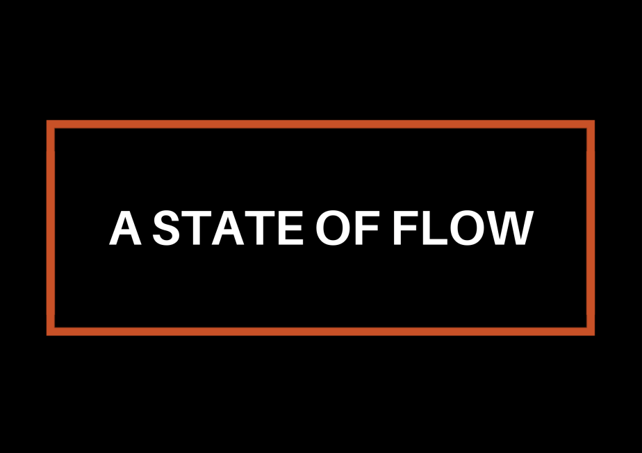 A State Of&nbsp;Flow