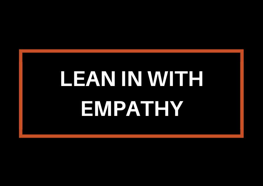 Lean In With&nbsp;Empathy