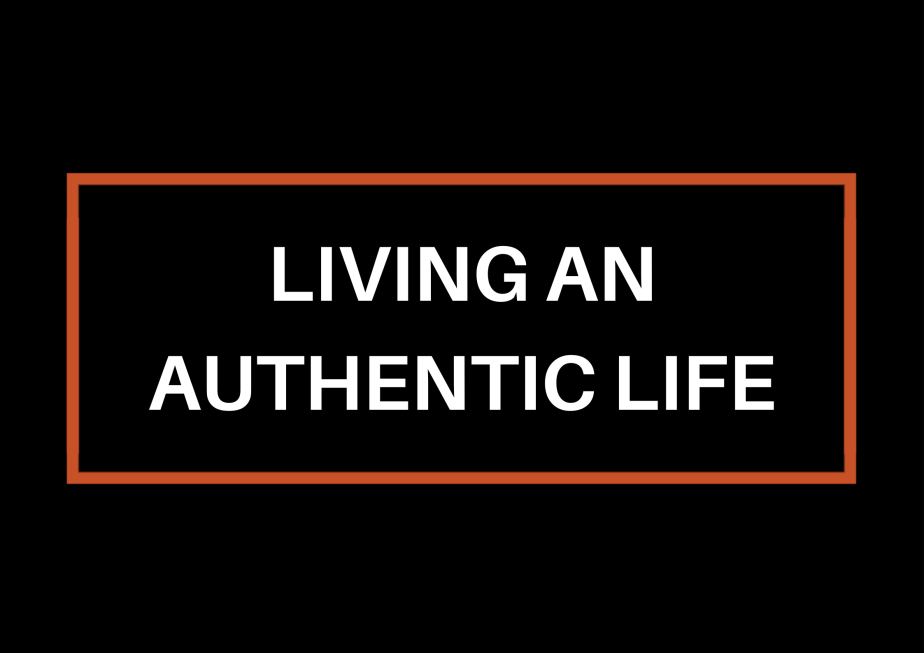Living An Authentic&nbsp;Life