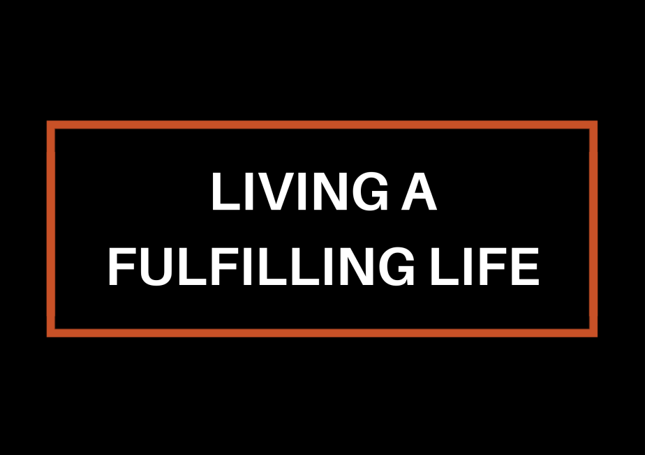 Living A Fulfilling&nbsp;Life