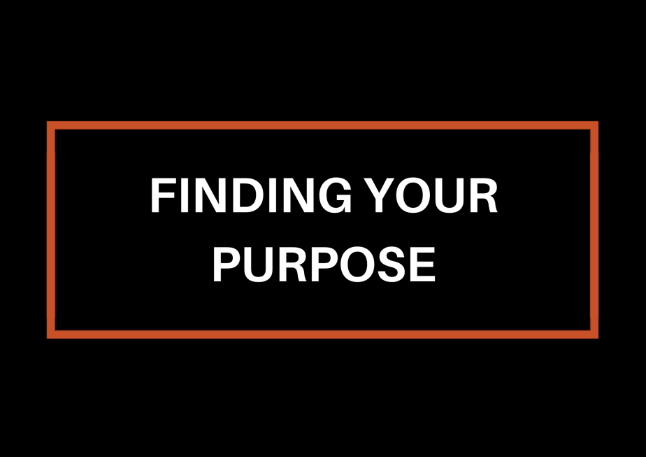 Finding Your Purpose