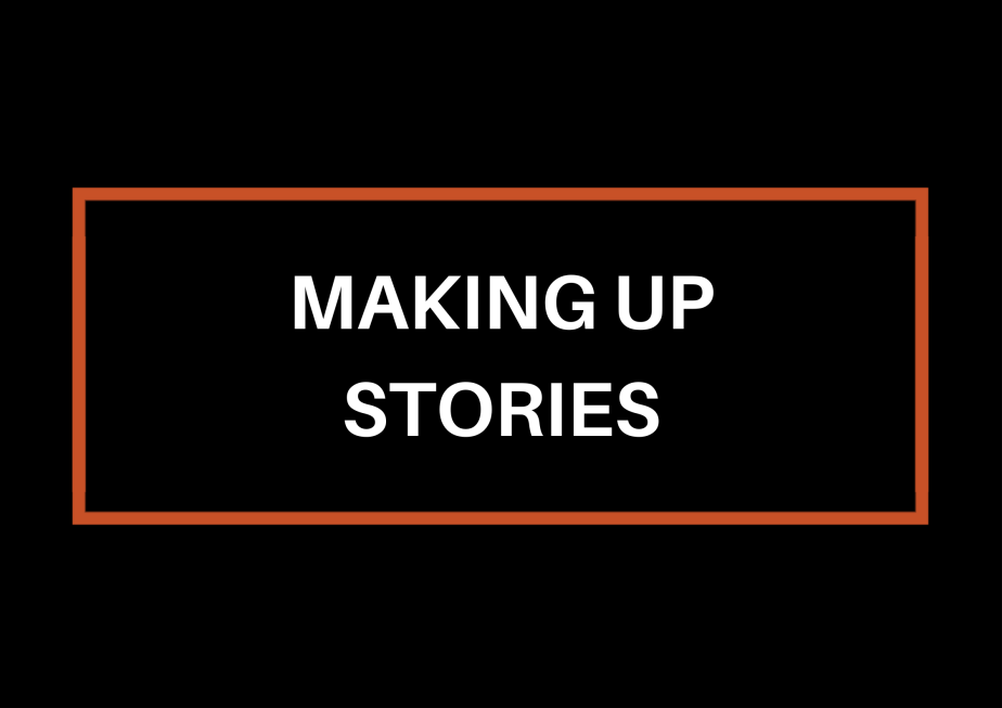Making Up Stories