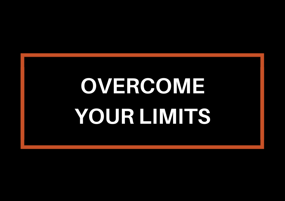 Overcome Your Limits