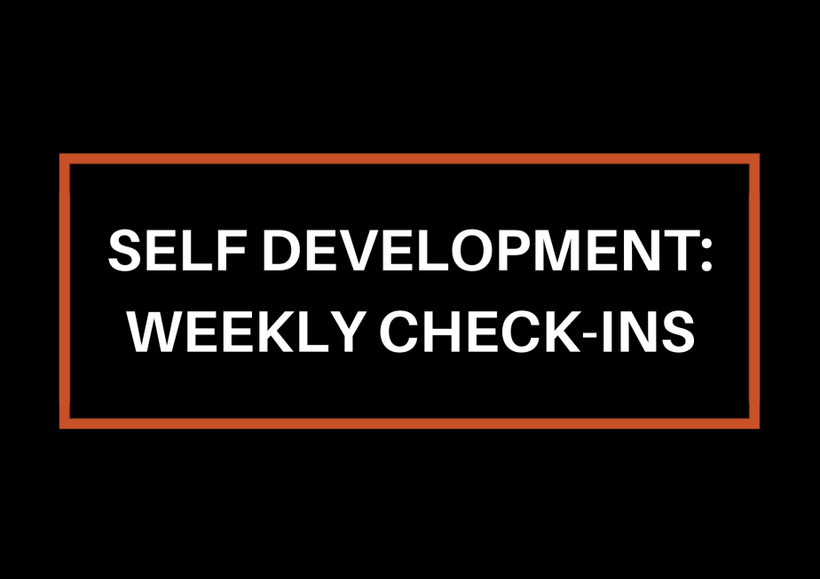 Self Development: Weekly&nbsp;Check-ins