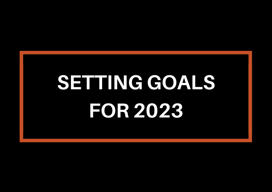 Setting Goals For&nbsp;2023