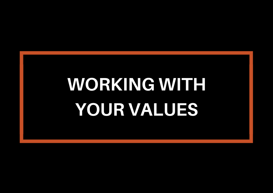 Working With Your&nbsp;Values