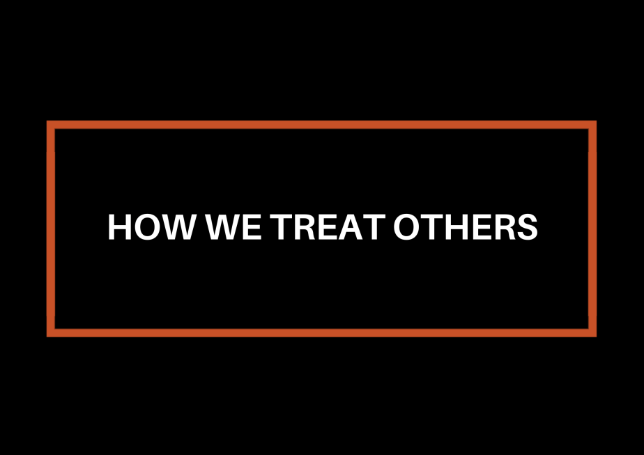 How We Treat&nbsp;Others