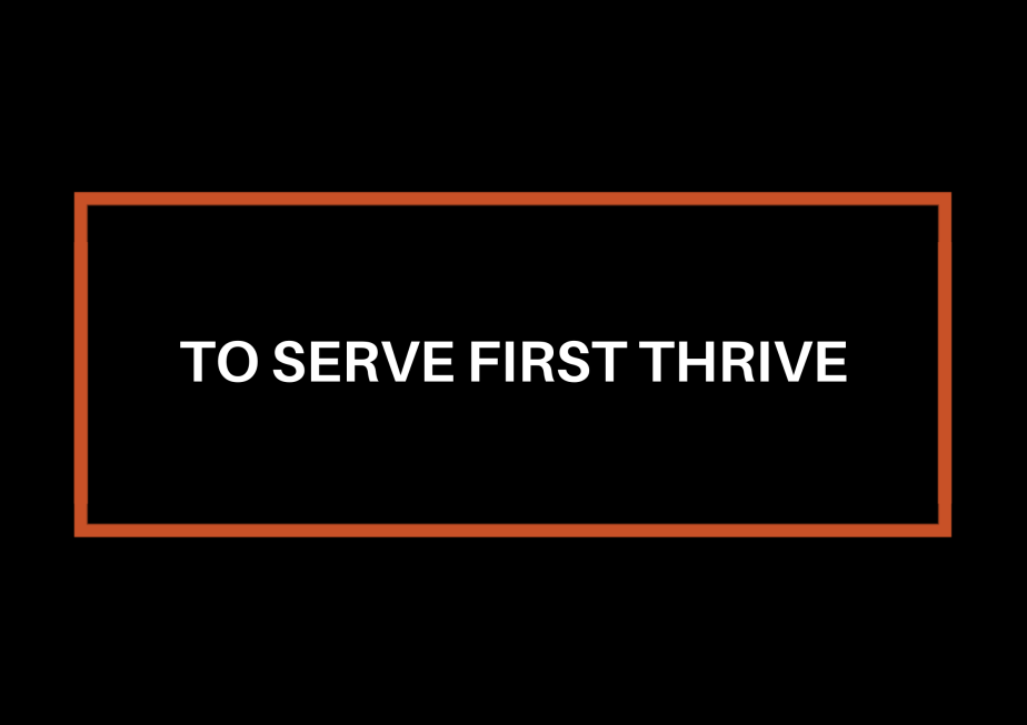 To Serve First&nbsp;Thrive