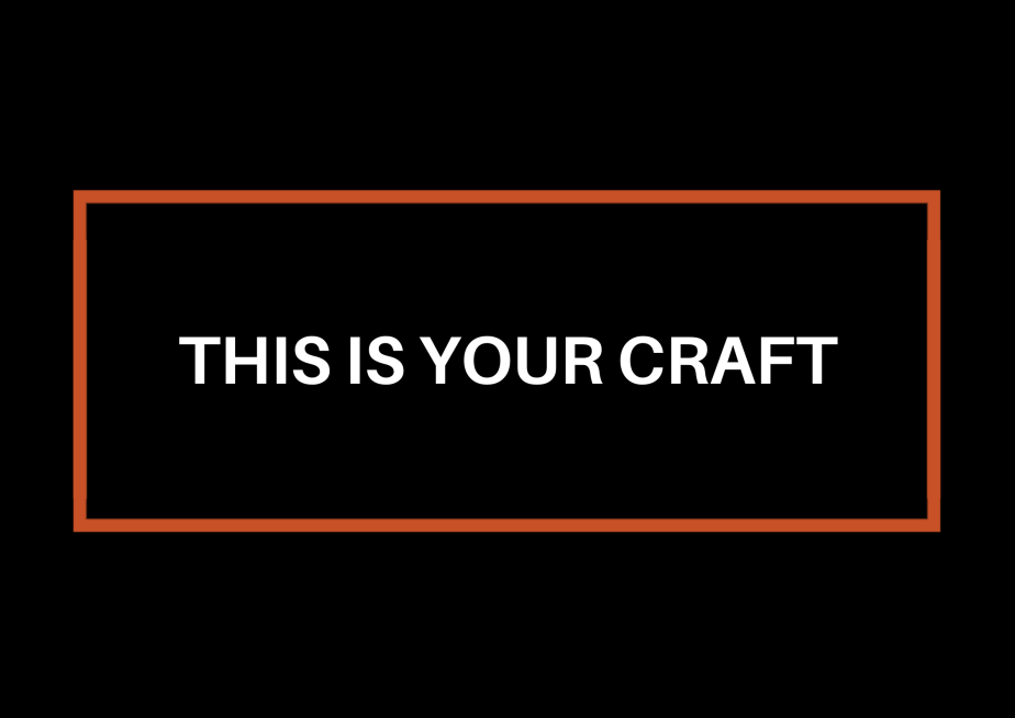 This Is Your&nbsp;Craft
